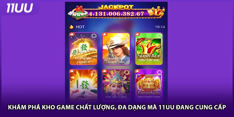 Khám phá kho game chất lượng, đa dạng mà 11UU đang cung cấp